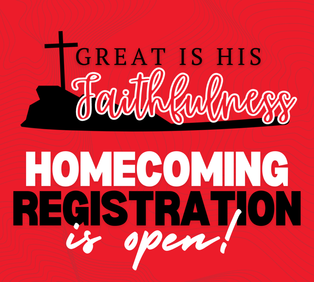 A red and black graphic with a cross and text: "Great is His Faithfulness. Homecoming registration is open!.