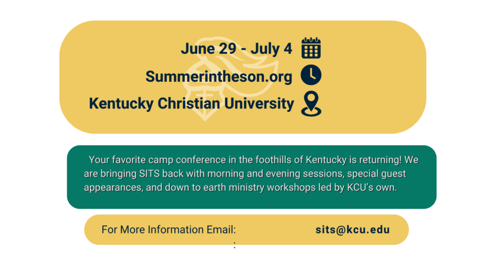 Flyer for a camp conference at Kentucky Christian University from June 29 to July 4, detailing sessions and workshops. Contact email: sits@kcu.edu.