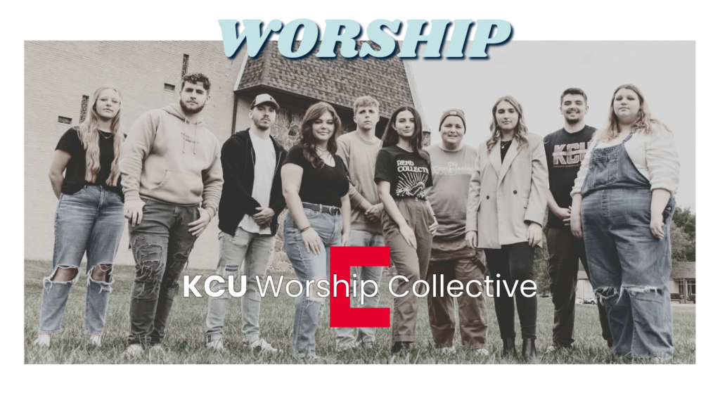 A group of nine people stands in front of a building. The top text reads "Worship" and the bottom text reads "KCU Worship Collective.