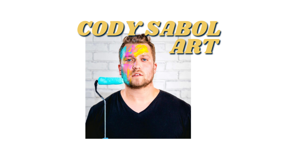 A person with paint on their face stands against a white brick wall, holding a paint roller. Text reads "Cody Sabol Art" above their head.