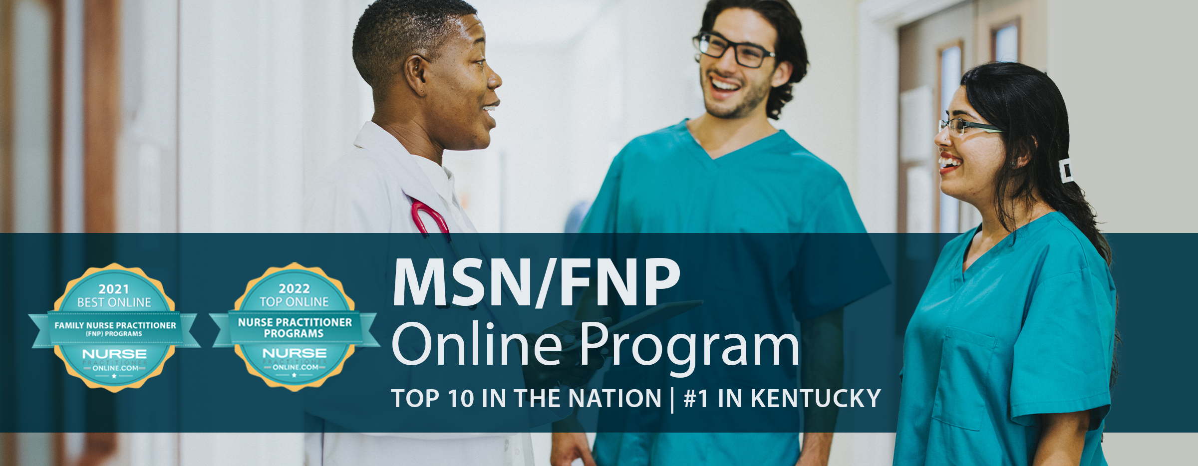 Three people in medical attire are talking in a hallway. Text highlights an MSN/FNP online program ranked top 10 nationally and #1 in Kentucky.