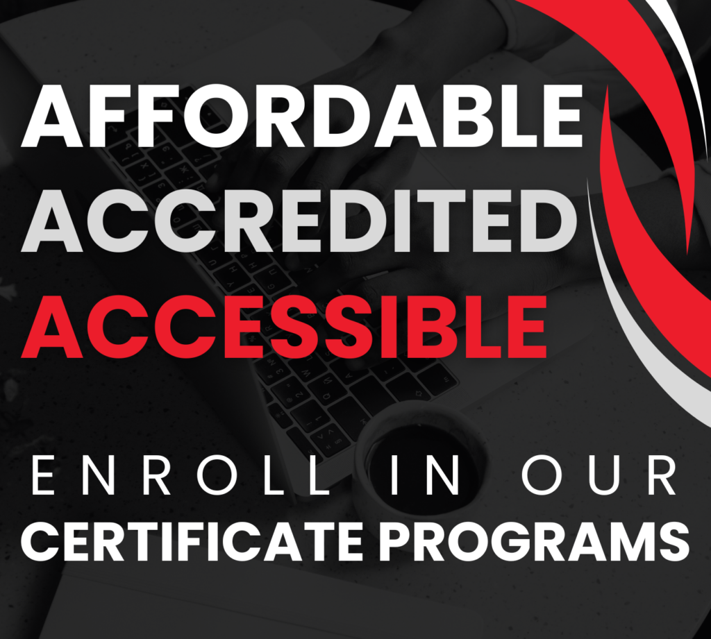 Text reads: "Affordable, Accredited, Accessible. Enroll in our Certificate Programs" with a red and white swirl design.