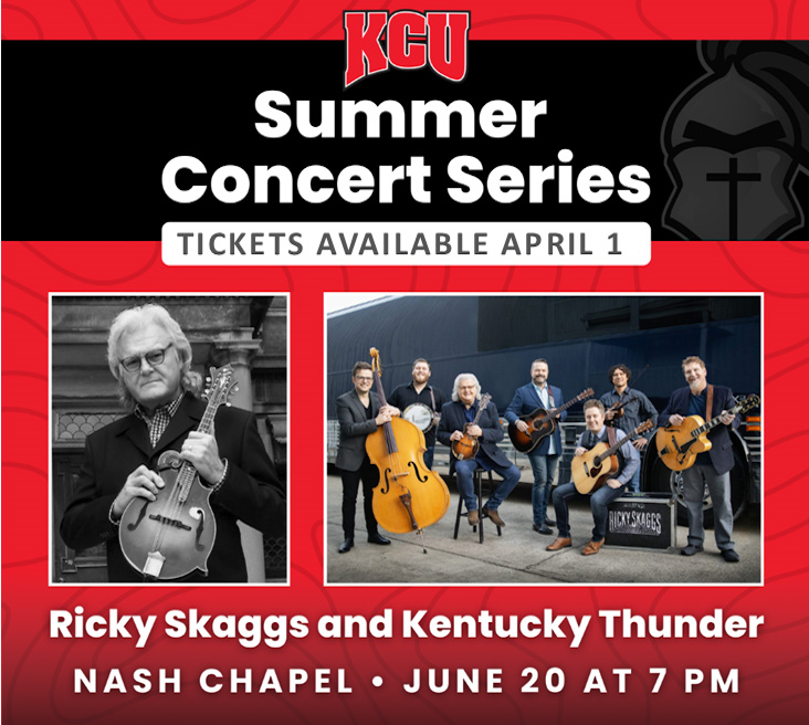 Promotional poster for KCU Summer Concert Series featuring Ricky Skaggs and Kentucky Thunder at Nash Chapel on June 20 at 7 PM. Tickets available April 1.